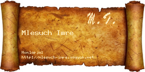Mlesuch Imre névjegykártya